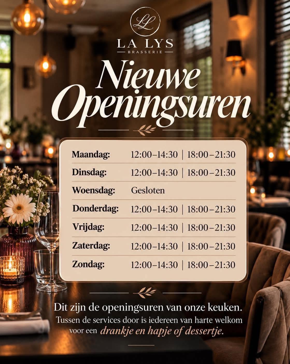 Nieuwe openingsuren van de keuken: dagelijks behalve woensdag, 12–14.30 uur en 18–21.30 uur